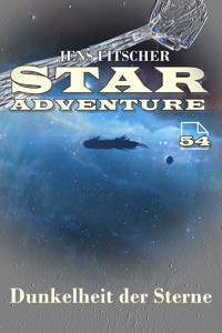 Dunkelheit der Sterne (STAR ADVENTURE 54) - Jens Fitscher - E-Book