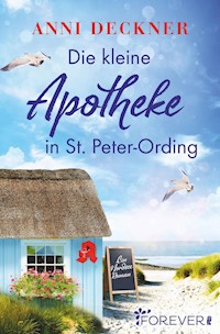 Die kleine Apotheke in St. Peter-Ording - Anni Deckner - E-Book