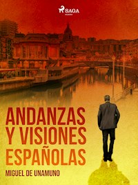 Andanzas y visiones españolas - Miguel de Unamuno - E-Book