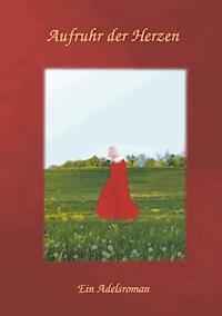 Aufruhr der Herzen - P.W.J. Licht - E-Book