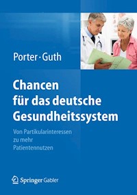Chancen für das deutsche Gesundheitssystem - Michael E. Porter - E-Book