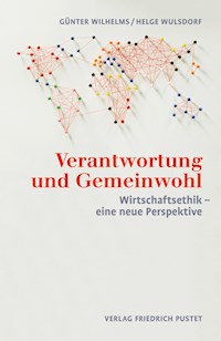 Verantwortung und Gemeinwohl - Günter Wilhelms - E-Book