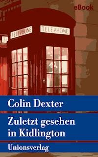Zuletzt gesehen in Kidlington - Colin Dexter - E-Book