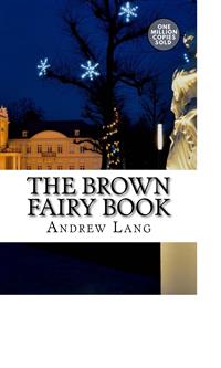 The Brown Fairy Book - Andrew Lang - E-Book
