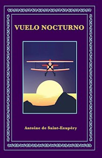 Vuelo nocturno - Antoine de Saint-Exupéry - E-Book