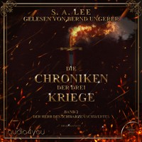 Die Chroniken der drei Kriege - Band 2 - S. A. Lee - Hörbuch
