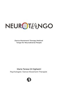 NEUROTANGO: Dance Movement Therapy Method - María Teresa Gil Ogliastri - E-Book