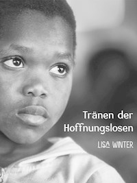 Tränen der Hoffnungslosen - Lisa Winter - E-Book