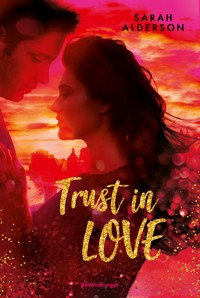 Trust in Love - Sarah Alderson - E-Book
