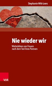 Nie wieder wir - Stephanie Witt-Loers - E-Book