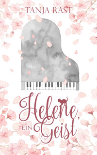 Helene, ein Geist - Tanja Rast - E-Book