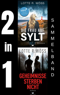 Die Frau auf Sylt & Geheimnisse sterben nicht - Lotte R. Wöss - E-Book