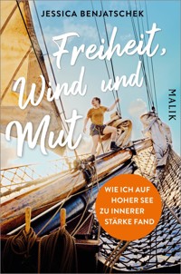 Freiheit, Wind und Mut - Jessica Benjatschek - E-Book