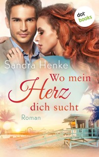 Wo mein Herz dich sucht - Sandra Henke - E-Book