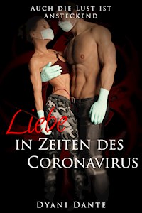 Liebe in Zeiten des Coronavirus - Dyani Dante - E-Book