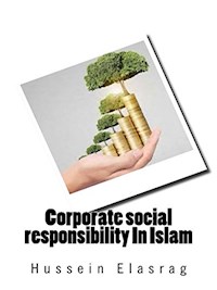 Corporate Social Responsibility in Islam - Hussein Elasrag - E-Book