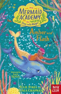 Mermaid Academy: Amber and Flash - Julie Sykes - E-Book