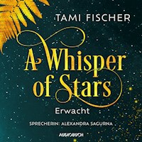 A Whisper of Stars: Erwacht - Tami Fischer - Hörbuch