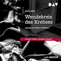 Wendekreis des Krebses - Henry Miller - Hörbuch