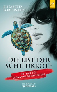 Die List der Schildkröte - Elisabetta Fortunato - E-Book