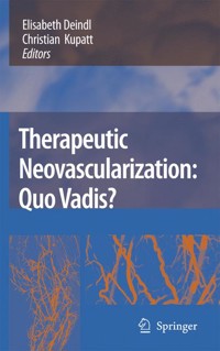 Therapeutic Neovascularization – Quo vadis? -  - E-Book