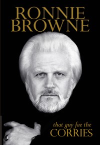 That Guy Fae The Corries - Ronnie Browne - E-Book