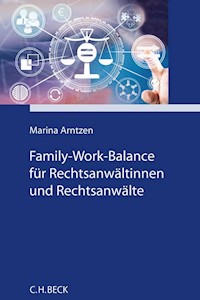 Family-Work-Balance für Rechtsanwältinnen und Rechtsanwälte - Marina Arntzen - E-Book
