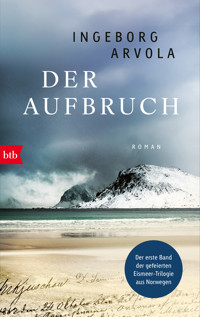 Der Aufbruch - Ingeborg Arvola - E-Book