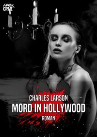MORD IN HOLLYWOOD - Charles Larson - E-Book