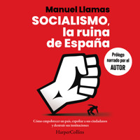 Socialismo, la ruina de España - Manuel Llamas - Hörbuch