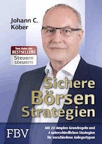 Sichere Börsenstrategien - Johann C. Köber - E-Book