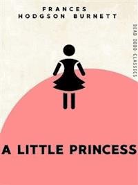 A Little Princess - Frances Hodgson Burnett - E-Book