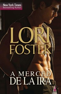 A merced de la ira - Lori Foster - E-Book