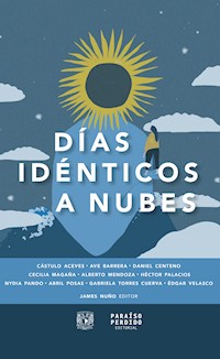 Días idénticos a nubes - Cástulo Aceves - E-Book