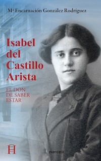 Isabel del Castillo Arista - María Encarnación González Rodríguez - E-Book