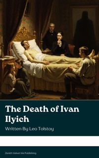 The Death of Ivan Ilyich - Leo Tolstoy - E-Book