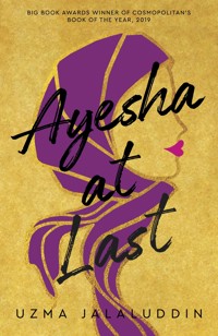 Ayesha at Last - Uzma Jalaluddin - E-Book