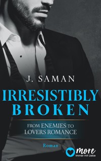 Irresistibly Broken - Julie Saman - E-Book