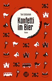 Konfetti im Bier - Toni Gottschalk - E-Book