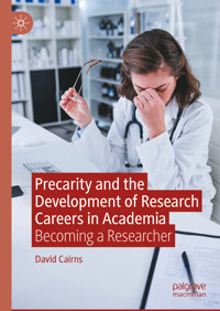 Precarity and the Development of Research Careers in Academia - David Cairns - E-Book