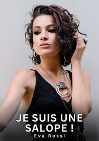 Je suis une Salope ! - Eva Rossi - E-Book