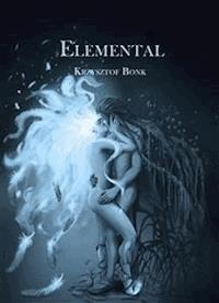 Elemental - Krzysztof Bonk - E-Book