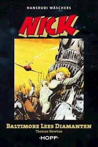 Nick 6 (zweite Serie): Baltimore Lees Diamanten - Thomas Newton - E-Book