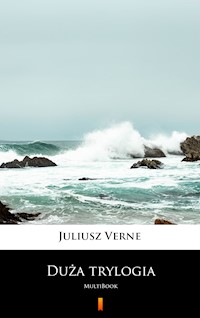 Duża trylogia - Juliusz Verne - E-Book
