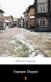 Городок Окуров (Gorodok Okurov. Okurov City) - Максим Горький - E-Book
