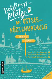 Lieblingsplätze am Ostseeküstenradweg - Kristin Grundmann - E-Book