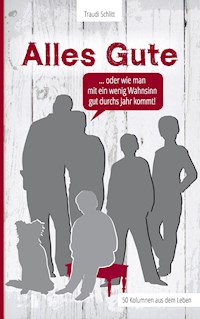 Alles Gute - Traudi Schlitt - E-Book
