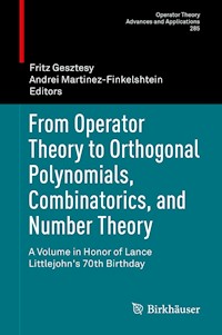 From Operator Theory to Orthogonal Polynomials, Combinatorics, and Number Theory -  - E-Book