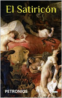 El Satiricón - Petronius - E-Book