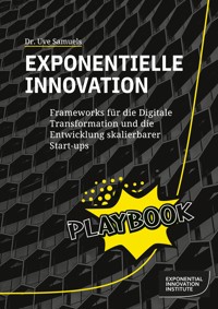 Exponentielle Innovation Playbook - Uve Samuels - E-Book
